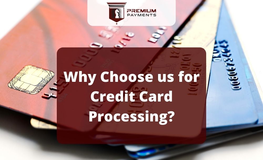 Why Choose us for Credit Card Processing?